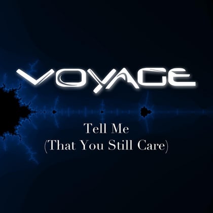 Tell Me (That You Still Care) album by Voyage - Drum and Bass Cover Art