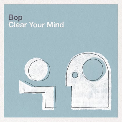 Clear Your Mind album by BOP - Drum and Bass Cover Art