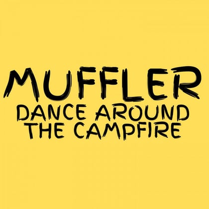 Dance Around The Campfire album by Muffler - Drum and Bass Cover Art
