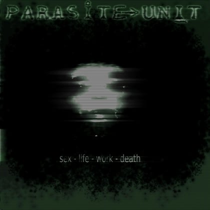 Sex Life Work Death album by Parasite Unit - Drum and Bass Cover Art