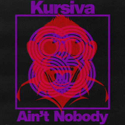 Ain't Nobody album by Kursiva - Drum and Bass Cover Art