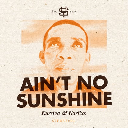 Ain't No Sunshine album by Kursiva - Drum and Bass Cover Art
