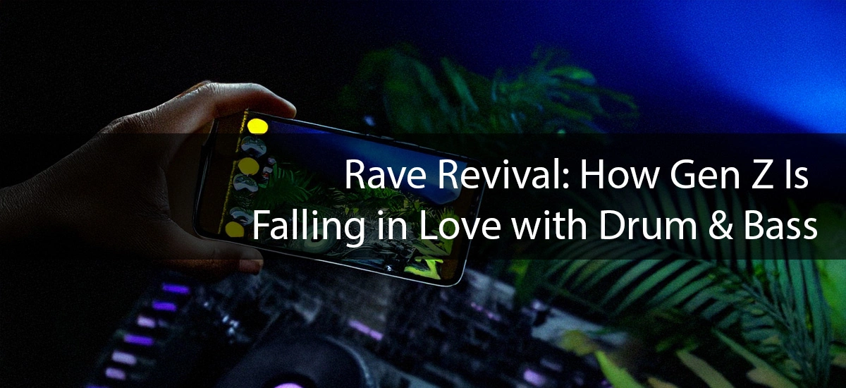 Rave Revival: How Gen Z Is Falling in Love with Drum & Bass Cover Image