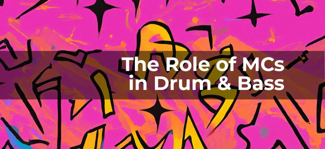 The Role of MCs in Drum & Bass: From Skibadee to Dynamite MC Cover Image